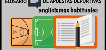 Glosario de Apuestas Deportivas y Anglicismos